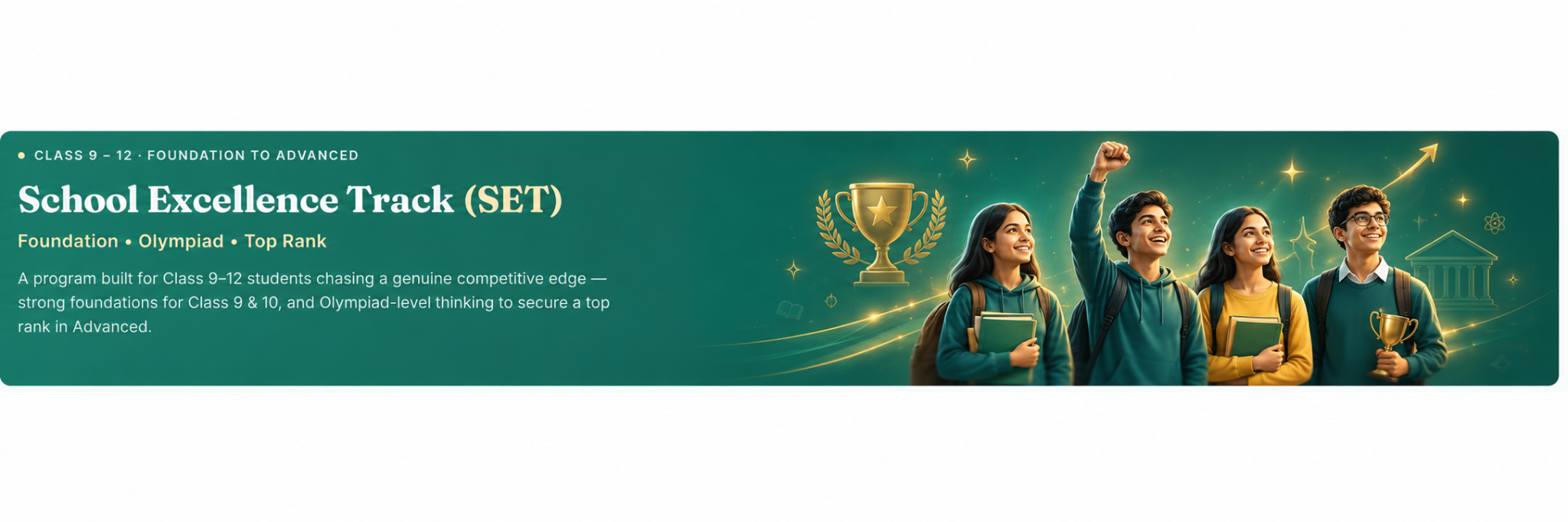 School Excellence Track for Class 9 to 12, featuring successful students, Olympiad preparation and top-rank achievement